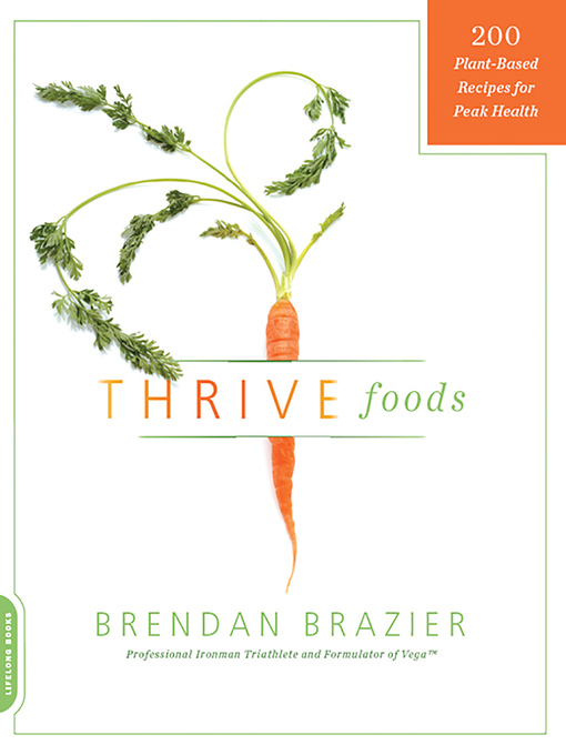 Title details for Thrive Foods by Brendan Brazier - Available